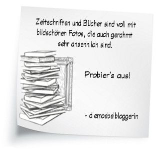 Bilder aus Zeitschriften und Büchern einrahmen Einrichtungstipp Gestaltungstipp Wohnidee