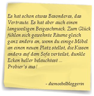 Durch kleine Tricks Abwechslung in gewohnte Räume bringen Möbel anders anordnen Kissen anders verteilen Ecken beleuchten