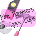 Pink Hammers & Sippy Cups